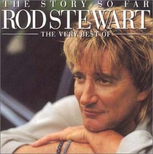  Rod Stewart Story So Far: Very Best of 